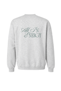 All In Energy Crewneck - Gray